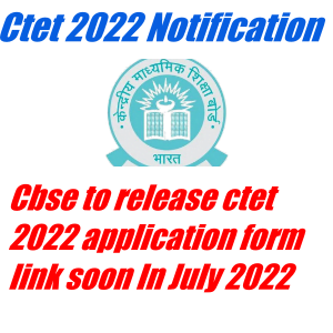 Ctet 2022 Online Application form, Exam Date (Apply Now)